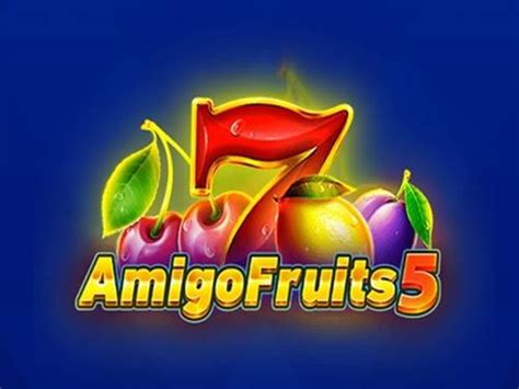 Amigo Fruits 5 brabet